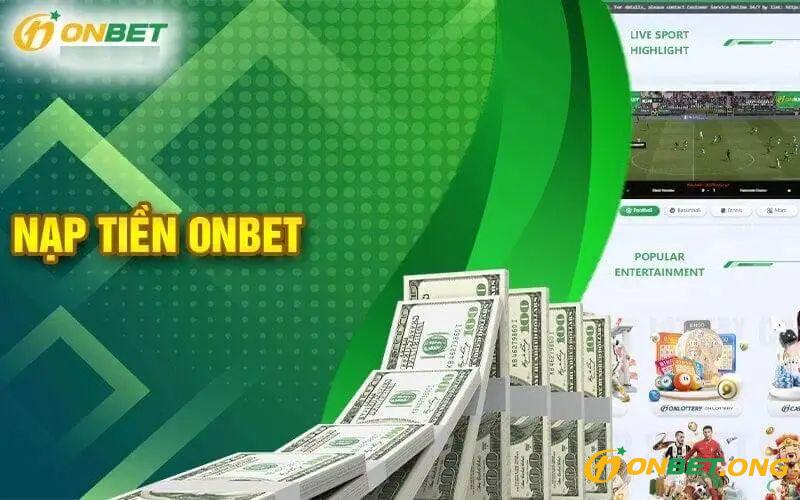 Hướng dẫn nạp tiền vào tài khoản Onbet