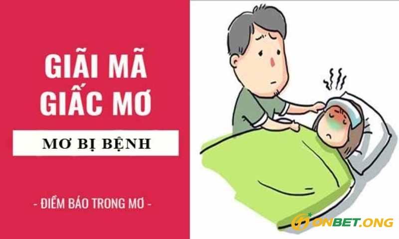 Giải mã ý nghĩa giấc mơ thấy bị bệnh