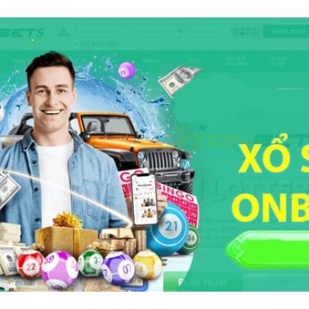 Xổ Số Onbet – Sân Chơi Với Tỷ Lệ Đổi Thưởng Cao Nhất 2023